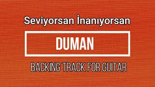 Duman - Seviyorsan İnanıyorsan ( Backing Track for Guitar )