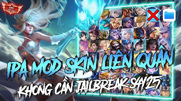 [File iPA Mod Skin] Mod Skin Liên Quân Mùa 4 2025 Cho iOS Không Cần Jailbreak - Yêu cầu Laptop/PC