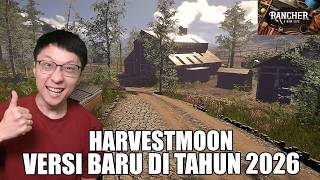 Harvestmoon Versi BARU di Tahun 2026!! - Rancher A New Li...