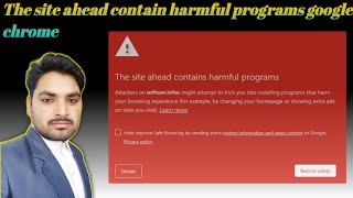 The site ahead contain harmful programs google chrome error fix 100% solution screenshot 4