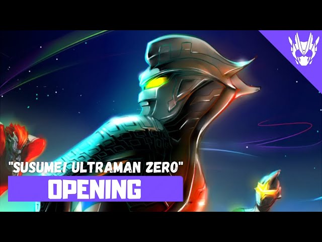 Ultraman Zero - Opening FULL〘Susume! Ultraman Zero〙 by Voyager class=