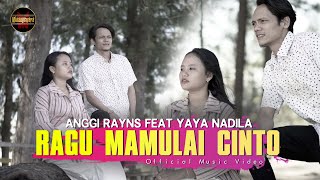 Anggi Rayns Ft. Yaya Nadila - Ragu Mamulai Cinto