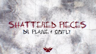 Dr. Plague & ObiFly • Shattered Pieces (Official Lyric Video)