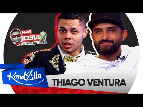 Nas Ideia com MC Lan: Thiago Ventura | Episódio 2 | 2 Temporada (KondZilla)