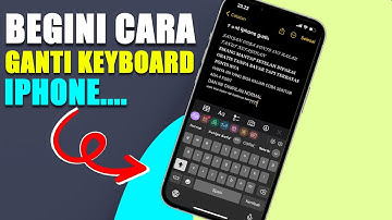 Cara yang Benar Ganti Keyboard iPhone Jadi Keren dan Bagus
