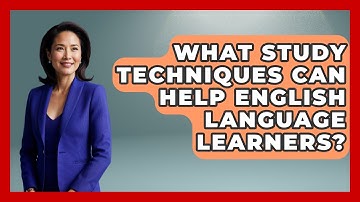 What Study Techniques Can Help English Language Learners? | Ultimate Study Hacks