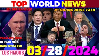 THURSDAY 03/28/2024 # 1️⃣TOP WORLD NEWS (PM)💥🎯 THAM XOV XWM THOOB NTIAJ TEB NROG TED VANG