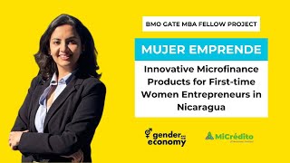 Mujer Emprende: Innovative Microfinance Products for First-time Women Entrepreneurs in Nicaragua