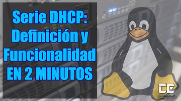 Serie DHCP - Definicion y Funcionamiento EN 2 MINUTOS