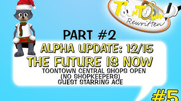 Toontown Rewritten - The Future Is Now Part #2 (Episode #5) (12/15 Alpha Update)