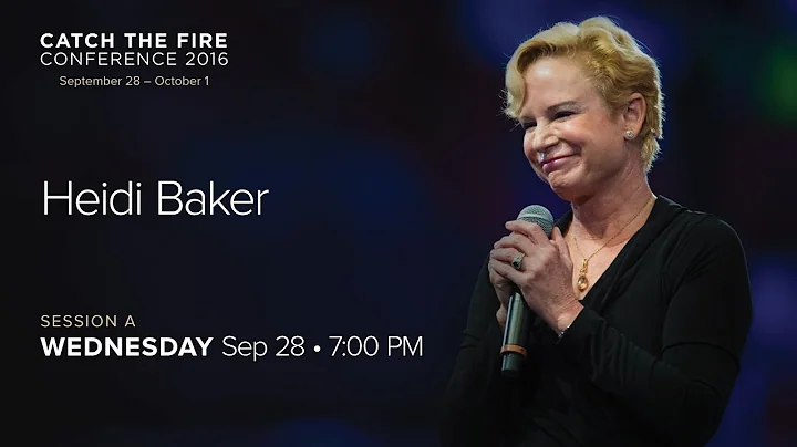 Catch The Fire Conference 2016 - Session A Message - Heidi Baker