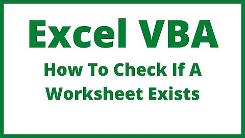Excel VBA - How To Check If A Worksheet Exists