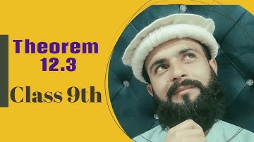 Class 9th Maths KPK Pashto Lectures | Theorem 12.3