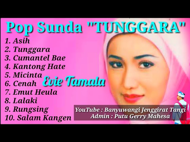 Full Album Pop Sunda EVIE TAMALA - TUNGGARA class=