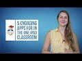 5 Engaging apps for in the one iPad classroom