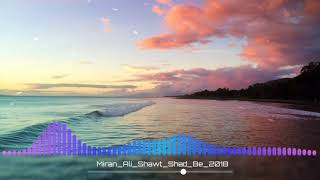 Miran_Ali_Shawt_Shad_Be_2018 screenshot 3
