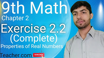 Exercise 2.2 class 9th Maths | Properties of a Real numbers