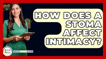 How Does A Stoma Affect Intimacy? - Oncology Support Network