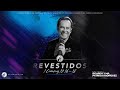 #590 Revestidos - Pastor Ricardo Rodríguez | Prédicas Cristianas 2023