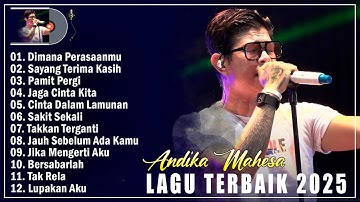 Andika Mahesa Terbaru 2025 Full Album - Lagu Pop Indonesia Terbaik Enak Didengar