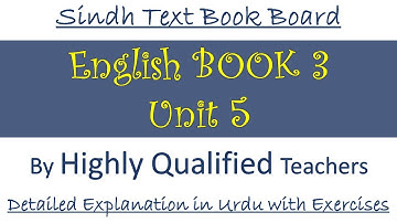 Sindh Text English Book 3. Unit 5. Translated & Completely Solved by Highly Qualified Teachers