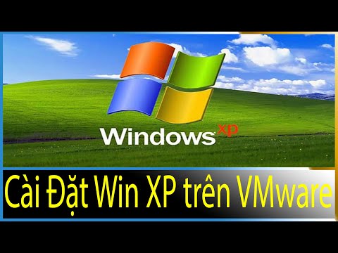 Hướng Dẫn Cài Đặt Win XP trên vmware