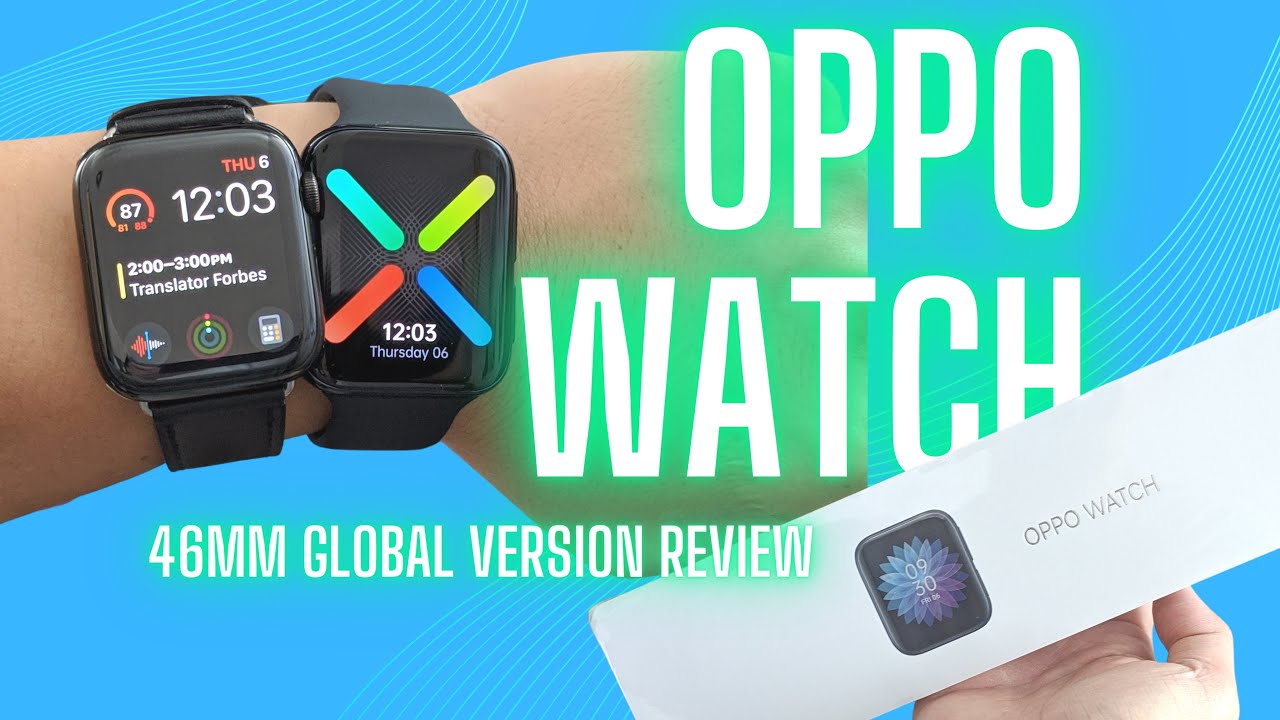 Oppo Watch 46mm Global Version Review: Not Original But Damn Good 