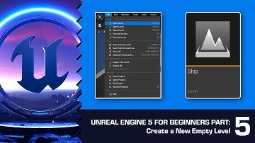 How to Create a New Empty Level in UE5: Unreal Engine 5 for Beginners #5
