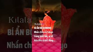 Phần 2: Vì sao bộ kimono này lại đáng sợ như vậy? #kilala #kilalavn