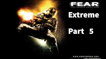 F.E.A.R. : Extraction Point [Extreme] - Part 5