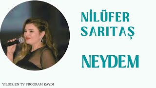 Nilüfer Sarıtaş - Neydem - Yıldız En Tv (Canlı Performans) Resimi