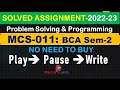 Mcs-011 free solved assignment 2022-23 | Problem Solving and Programming IGNOU BCA SEM-2 |