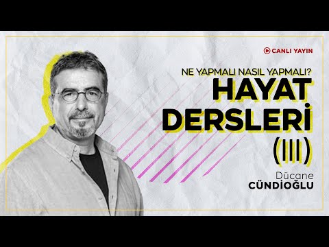 Ne Yapmalı Nasıl Yapmalı? (Hayat Dersleri 3)