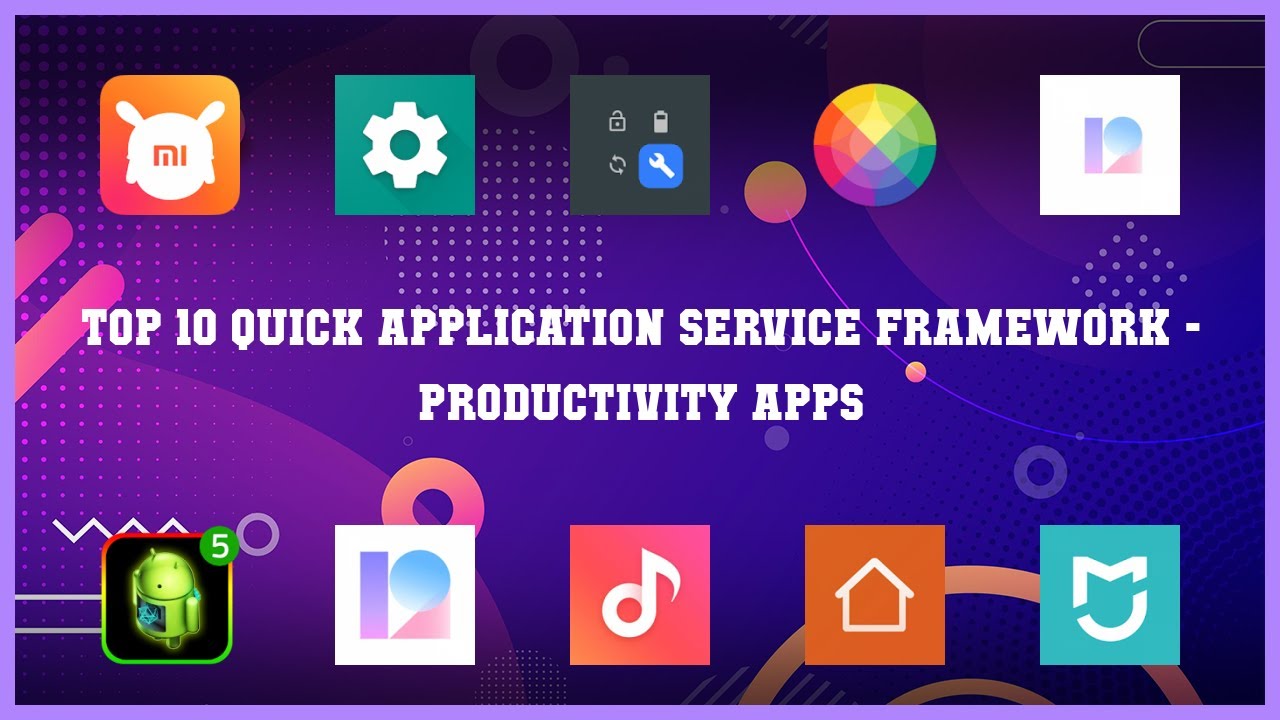 Top 10 Quick Application Service Framework Android Apps - YouTube