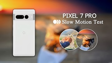 Pixel 7 Pro Slow Motion Video | Google Pixel  7 Pro