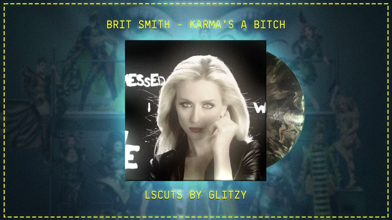 Brit Smith: "Karma's A Bitch" - Lip Sync Style Cut