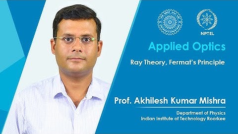 Lecture 03 : Ray Theory, Fermat