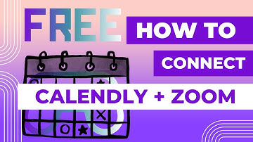 How to Connect Calendly to Zoom or Google Meet for FREE