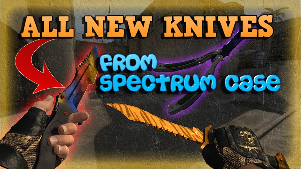 CSGO ALL NEW KNIVES SHOWCASE!SPECTRUM CASE KNIVES YouTube