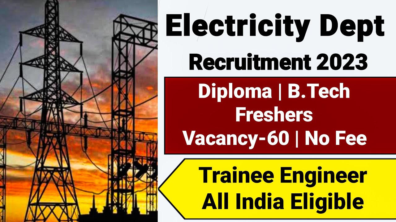 Electricity Department Recruitment 2023| Freshers | Electric Department Vacancy 2023| Govt Jobs 2023