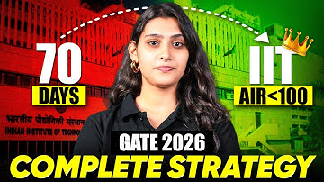 70 Days Left for GATE 2026 | Final Strategy to Get Under AIR 100 RANK