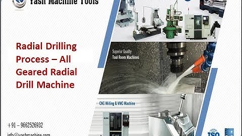 Radial Drilling Process- All Geared Radial Drill Machine