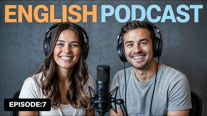 Learn English Quickly with the English Learning Podcast  Episode 7