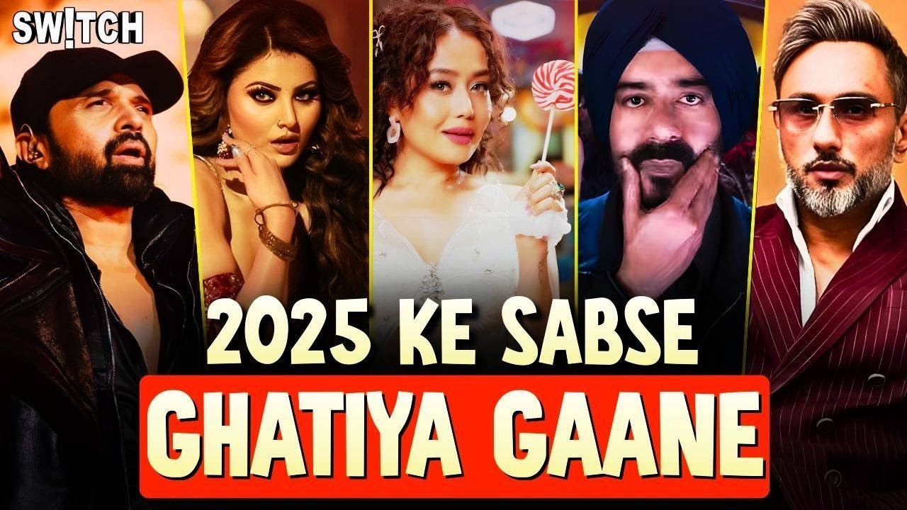 2025 Ke Sabse Ghatiya Gaane - Neha Kakkar, Tony Kakkar, Himesh Reshammiya, Sikandar, Urvashi Rautela