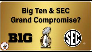 Big Ten & SEC Grand Compromise On CFP  UConn Finally Sitting In Catbird Seat.