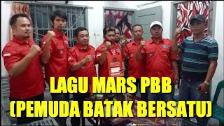 Video thumbnail of "LAGU MARS PBB (PEMUDA BATAK BERSATU) KITA BERSATU KARENA KITA KUAT..."