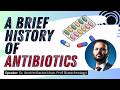 A Brief History of Antibiotics