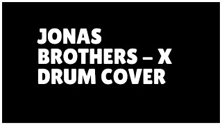 Jonas Bros - X | Drumcover