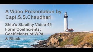 Ship’s Stability Video 45 - Form Coefficients: Coefficients of WPA & Block