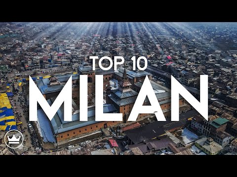 The Top 10 Best Things To Do In Milan, Italy